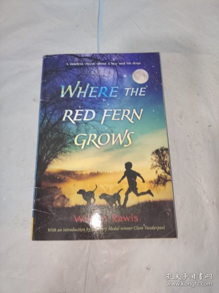 Where the Red Fern Grows：The Story of Two Dogs and a Boy