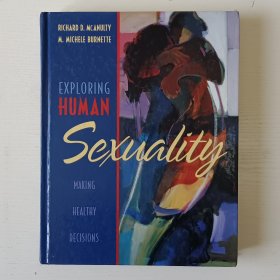 英文书 Exploring Human Sexuality Making Healthy Decisions 探索人类性行为：做出健康的决定 精装本