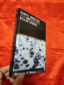 Carpet Monsters and Killer Spores: A Natur... （大32开，硬精装）  【详见图】