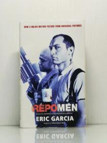 《重生男人》 Repo Men by Eric Garcia （美国小说电影原著）英文原版书