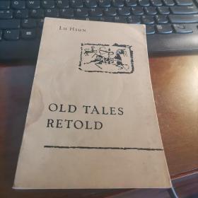 OLD TALES RETOLD 故事新编 英文版