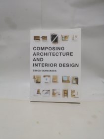 Composing Architecture and Interior Design建筑与室内设计 英文原版 64开本