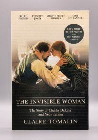 《女性视角下的狄更斯—看不见的女人: 查理·狄更斯与奈莉·特南的故事》 The Invisible Woman : The Story of Nelly Ternan and Charles Dickens by Claire Tomalin（文学史）英文原版书