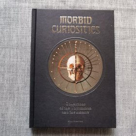 Morbid Curiosities 病态的好奇心  现货  英文原版Morbid Curiosities病态的好奇心 另类奇特艺术骨髅木乃伊   精装