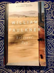 William Faulkner ：《Soldiers´ Pay》
威廉 福克纳：《士兵的报酬》( 平装英文新序版 )