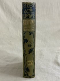 Poems of Robert Browning《罗伯特·勃朗宁诗集》1909年出版，出版社原装布面精装封面，木纹纸印制，毛边本（两面毛边），书顶刷金，插画家设计封面并插图，著名艺术创新运动画家Byam Shaw拜厄姆·肖（内含大约68幅精美插图）