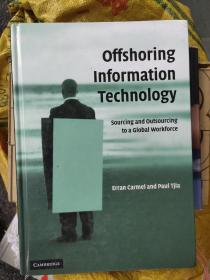 Offshoring Information Technology: Sourcing and Outsourcing to a Global Workforce