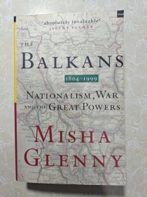 The Balkans: Nationalism, War, and the Great Powers, 1804-2011 Misha Glenny