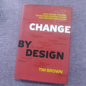 Change by Design：How Design Thinking Transforms Organizations and Inspires Innovation