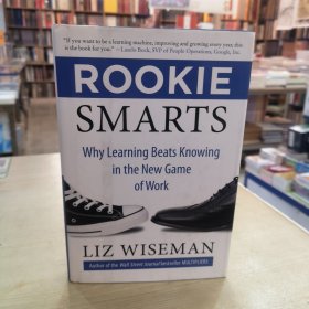 Rookie Smarts:Why Learning Beats Knowing in the New Game of work（英文原版）