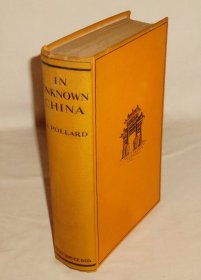 柏格理作品，1921年英文版《在未知的中国》（In Unknown China），云南史料文献，22幅图片，3幅地图，研究石门坎苗族（绝版）