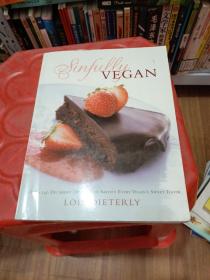 Sinfully Vegan: Over 140 Decadent Desserts to Satisfy Every Vegan's Sweet Tooth