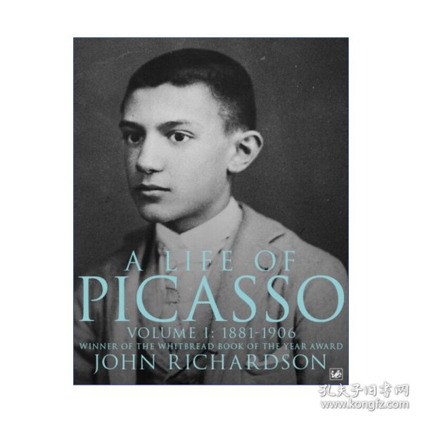 A Life Of Picasso Volume I: 1881-1906: 1881-1906 v. 1