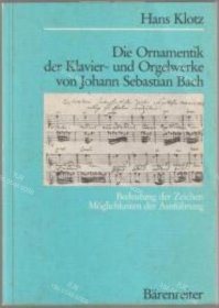价可议 Die Ornamentik der Klavier und Orgelwerke von Johann Sebastian Bach Bedeutung der Zeichen Möglichkeiten der Ausführung nmwxhwxh