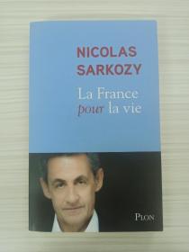 【孔网，唯一 法国前总统 萨科齐 亲笔签名赠送本《LA FRANCE POUR LA VIE》 ，法文原版，上款中国人自辨，品相如图