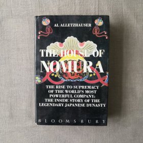 The House of Nomura: The Rise to Supremacy of the World's Most Powerful Company - the Inside Story of the Legendary Japanese Dynasty 股市战争 : 野村金融帝国纵横全球股市的内幕 艾尔·阿里日豪泽 英文原版