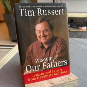 Wisdom of Our Fathers：Lessons and Letters from Daughters and Sons