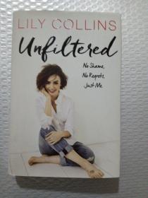 Unfiltered: No Shame, No Regrets, Just Me.