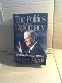 （英文原版，国内现货）The Politics of Diplomacy: Revolution, War and Peace 1989-1992 布什国务卿贝克 精装本