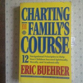 Charting Your Family's Course Eric Buehrer. 英语进口原版