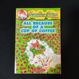 Geronimo Stilton #10: All Because of a Cup of Coffee  老鼠记者系列#10：一杯咖啡惹的祸  