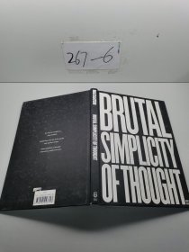 Brutal Simplicity of Thought: How It Changed the World