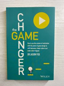 Game Changer[改变游戏规则者：如何运用动机科学与游戏设计的力量转变行为、塑造文化并变得聪明（16开）正版如图、内页干净