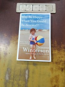 Why Be Happy When You Could Be Normal?
