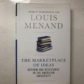 The Marketplace of Ideas：Reform and Resistance in the American University