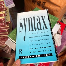 Syntax: A Linguistic Introduction to Sentence Structure Keith Brown Jim Miller