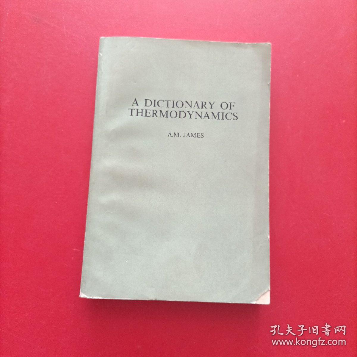 A DICTIONARY OF THERMODYNAMICS 热力学词典 扉页有字