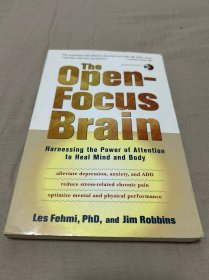 The Open-Focus Brain: Harnessing the Power of Attention to Heal Mind and Body