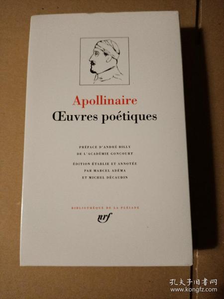 LA PLEIADE / Apollinaire ： Oeuvres poétiques / Oeuvres poetiques 《阿波利奈尔诗歌全集》七星文库 法语原版