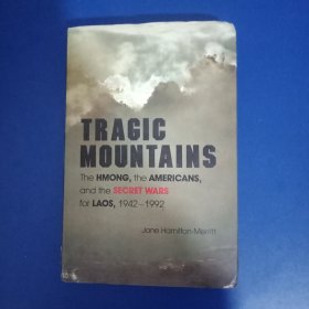 Tragic Mountains:The Hmong,the Americans,and the Secret Wars for Laos,1942-1992