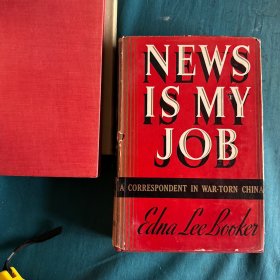 News is My Job: A Correspondent in War-torn China,1940年初版，Edna Lee Booker(宝爱莲）著，精装有护封