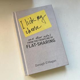 英文原版 I Lick My Cheese and Other Notes：From the Frontline of Flatsharing【精装本】