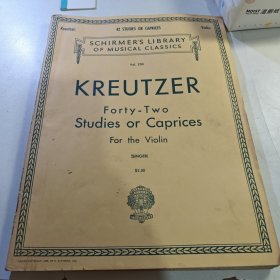 老钢琴乐谱类：KREUTZER, forty-Two, Studies or Caprices For the VIolin再赠送一本俄文版乐谱复印件