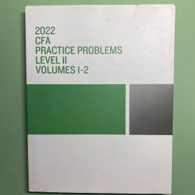 2022CFA PRACTICE PROBLEMS LEVEL 2 VOLUMES 1-2