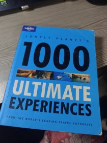 Lonely Planet 1000 Ultimate Experiences：Ultimate Experiences for a Lifetime