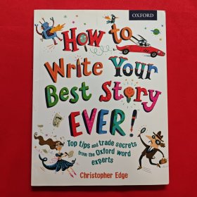 牛津英国小学英语写作指导教材 How to Write Your Best Story Ever 怎样写出好故事