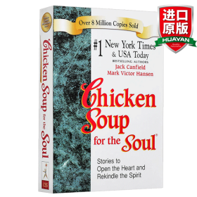 Chicken Soup for the Soul: Stories to Open the Heart and Rekindle the Spirit