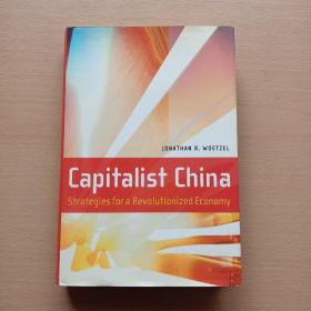 资本主义的中国 CAPITALIST CHINA: REVOLUTIONIZED