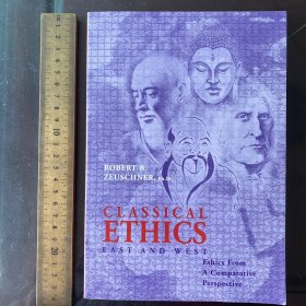 Classical Ethics: East and West a History of comparative 比较伦理学 英文原版