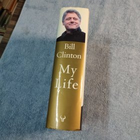 My Life Bill Clinton（16开精装本 2004版 英文原版 我的生活：克林顿回忆录）有插图