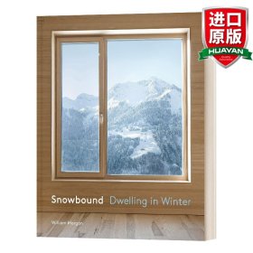 英文原版 Snowbound  雪域：冬日栖居 高原雪地的建筑设计 普林斯顿大学建筑出版社 英文版 进口英语原版书籍