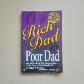 Rich Dad, Poor Dad：What the Rich Teach Their Kids About Money--That the Poor and Middle Class Do Not!