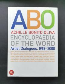 （进口英文原版）Encyclopaedia of the Word: Artist Dialogues. 1968-2008