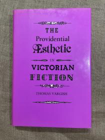 The Providential Aesthetic in Victorian Fiction 维多利亚时代小说作品中的天意美学【英文版，布面精装本】私藏