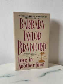 love in another town
by Barbara Taylor Bradford 英文原版小说