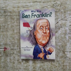 Who Was Ben Franklin? 天才本杰明?富兰克林(人物传奇系列)